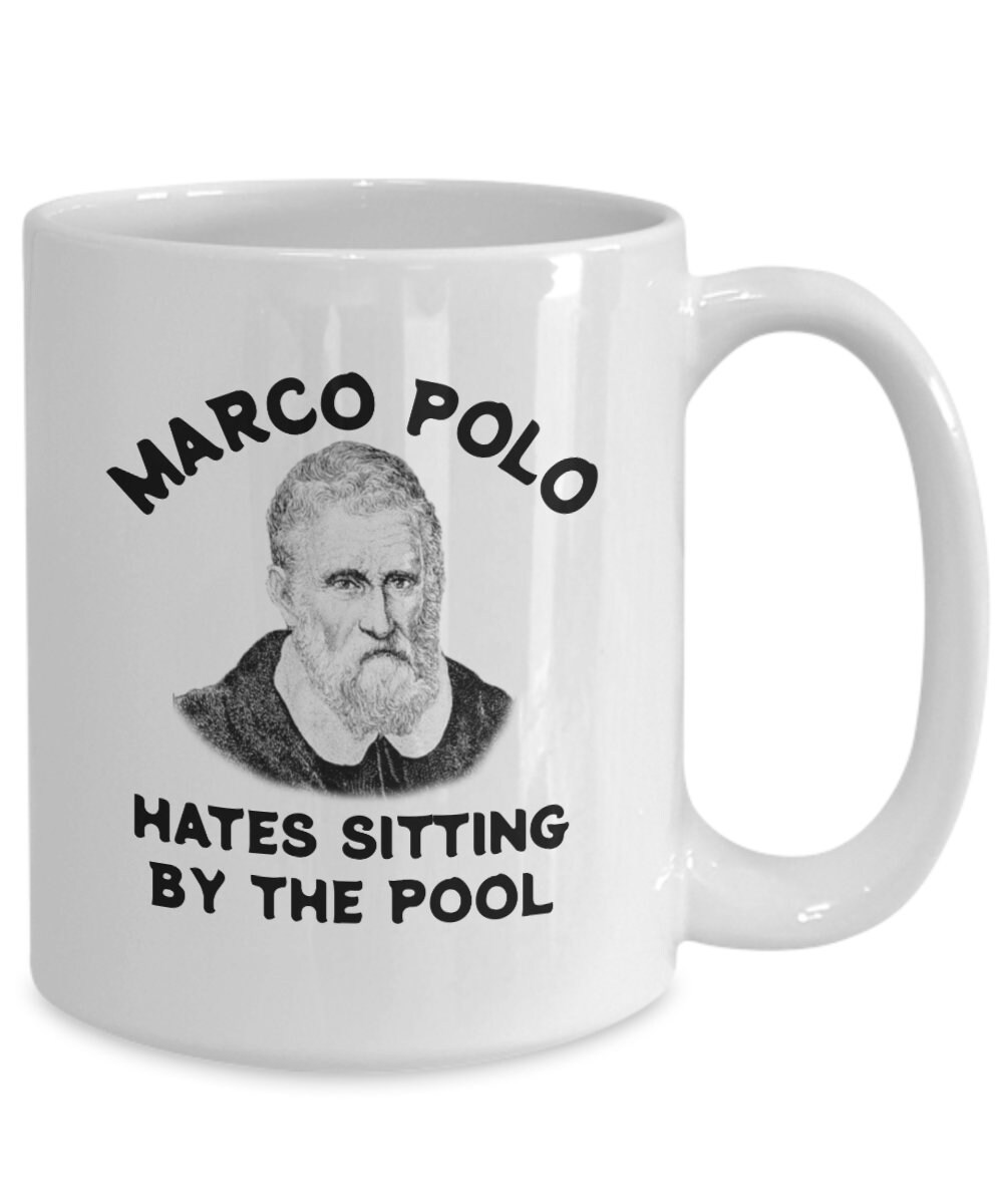 Marco Polo Hates Sitting By The Pool Marco Polo Coffee Mug Etsy