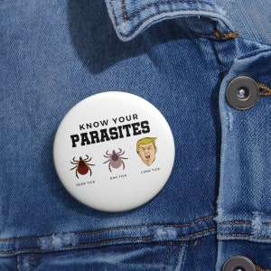 Know Your Parasites Anti-Trump Impeach Trump Button Pin Buttons