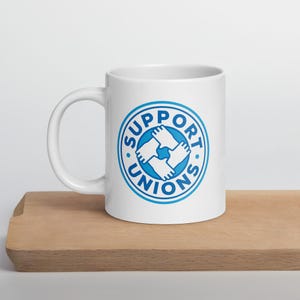 Support Unions Union Laborer Union Worker White glossy mug
