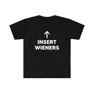Insert Wieners State Fair Wiener Hot Dog Eating Contest Unisex Softstyle T-Shirt