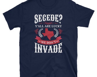 Texit T-Shirt Funny Texas Pride Secession Short-Sleeve Unisex T-Shirt