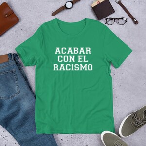 Acabar Con El Racismo Anti-Racism Statement in Spanish Unisex t-shirt