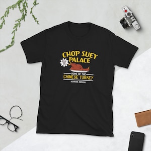 Chop Suey Palace Home of the Chinese Turkey Short-Sleeve Unisex T-Shirt