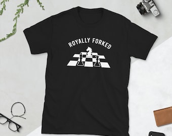 Chess Player Gift Royally Forked Funny Chess Short-Sleeve Unisex T-Shirt