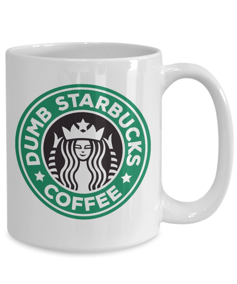 Nathan for You Dumb Starbucks Coffee Mug or Tea Cup Travel Mug by BeeGeeTees White Ceramic / 15 oz Ceramic