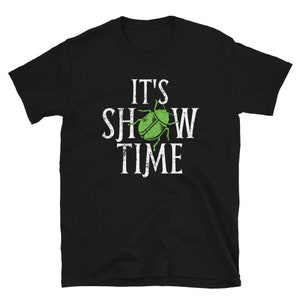 May include: Black t-shirt with white text that reads "It's Show Time" and a green beetle graphic.