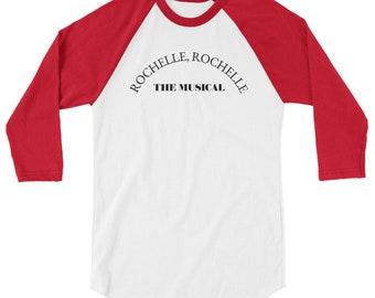 Rochelle Rochelle The Musical 3/4 sleeve raglan shirt