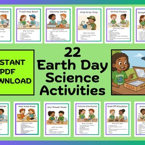 May include: A colorful educational poster set with 22 Earth Day science activities. The poster includes illustrations of children performing experiments, with titles like "Paper Comeback" and "Solar Snack Shack". The words "Instant PDF Download" are also visible.