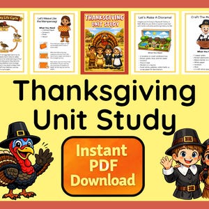 May include: A Thanksgiving Unit Study educational resource featuring five printable pages with illustrations of a turkey, a Wampanoag person, a diorama, and a Mayflower ship. The central text reads Thanksgiving Unit Study and Instant PDF Download.