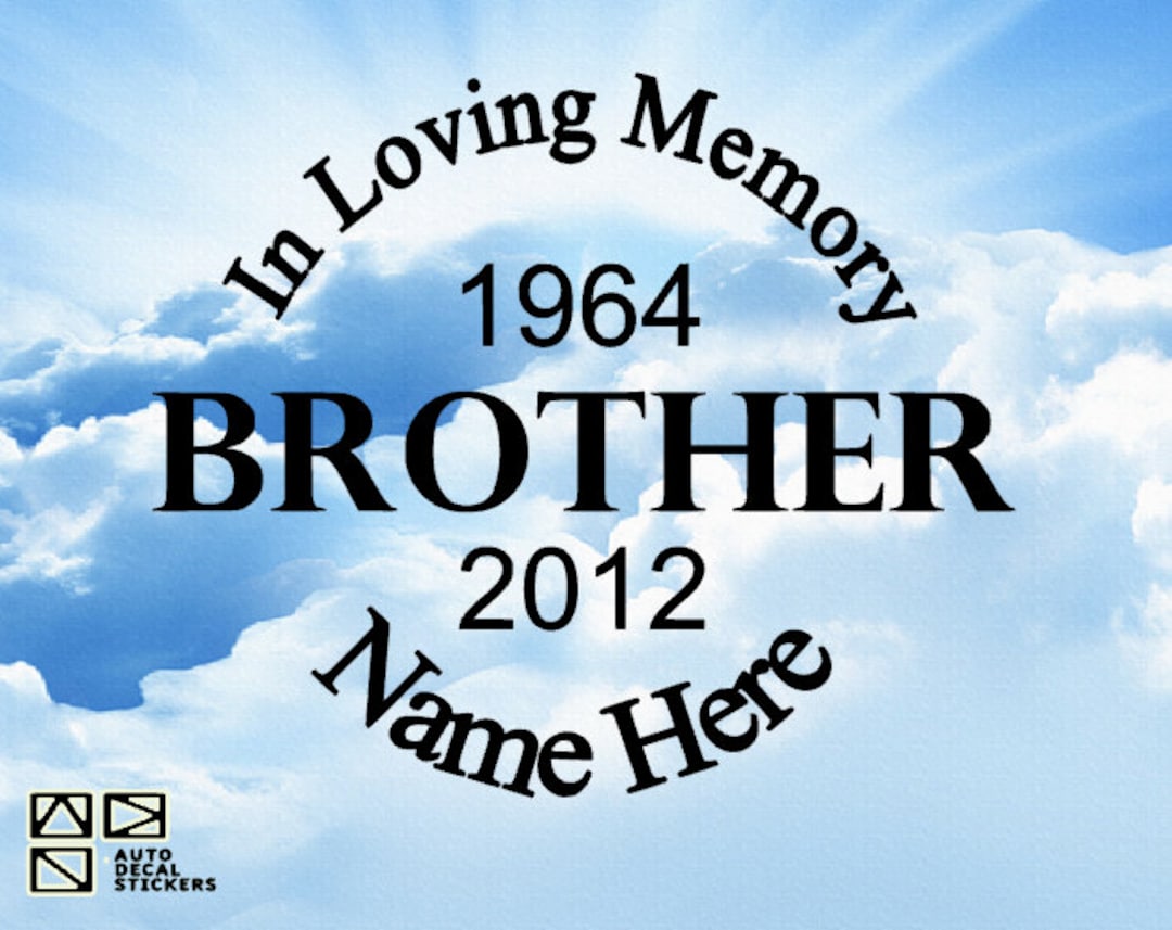 Brother in Loving Memory of Vinyl Decal Vinyl Car Die-cut Decal Sticker  Personalized, Memorial, Custom, Rip 414 