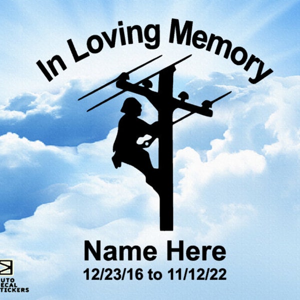 Loving Memory Of Lineman Decal Window Vinyl Sticker Utility Worker Electrician Rip Car Truck Personalized Custom Memorial Name Dates