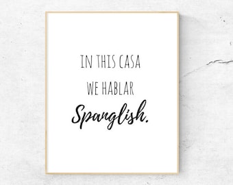 Funny Spanish Quote Printable Wall Art, In This Casa We Hablar Spanglish