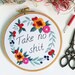 Beginners Embroidery Cross Stitch Stamped "Take No Sh*t" Kit For Adults And Kids