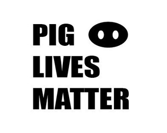 PIG LIVES MATTER Cricut Decal Sticker for Car, Laptop Computer, Water Bottle