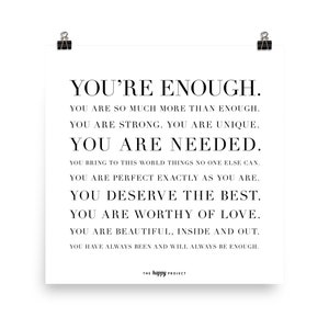 May include: Black and white text on a white background. The text reads "You're Enough." and continues with a series of positive affirmations about self-worth and self-love. The text is centered on the page and is in a bold, sans-serif font. At the bottom of the page, in a smaller font, is the text "The happy project."
