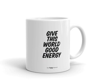 Give This World Good Energy Mug