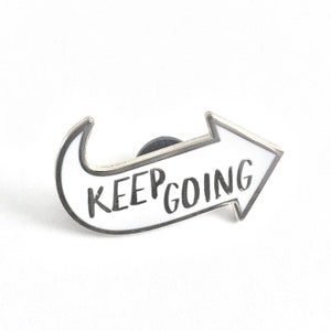 Keep Going Emaille Pin