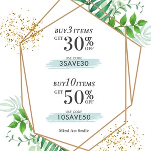 May include: A gold geometric frame with green watercolor leaves and gold glitter. The text inside the frame reads "BUY 3 ITEMS GET 30% OFF USE CODE 3SAVE30 BUY 10 ITEMS GET 50% OFF USE CODE 10SAVE50 Mimi Art Smile".