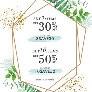 May include: A gold geometric frame with green watercolor leaves and gold glitter. The text inside the frame reads "BUY 3 ITEMS GET 30% OFF USE CODE 3SAVE30 BUY 10 ITEMS GET 50% OFF USE CODE 10SAVE50 Mimi Art Smile".