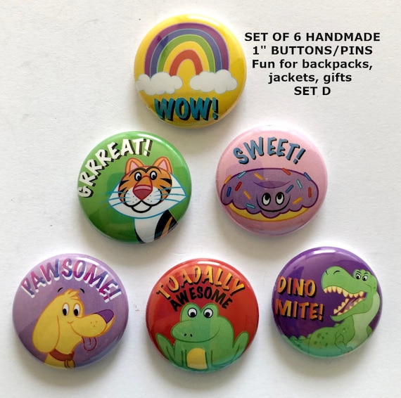 6-pk Novelty 1 Diameter Buttons/pins, Positive Messages, Fun Designs, Set  4, Themed for Backpacks, Jackets, Party Favors, Gifts 