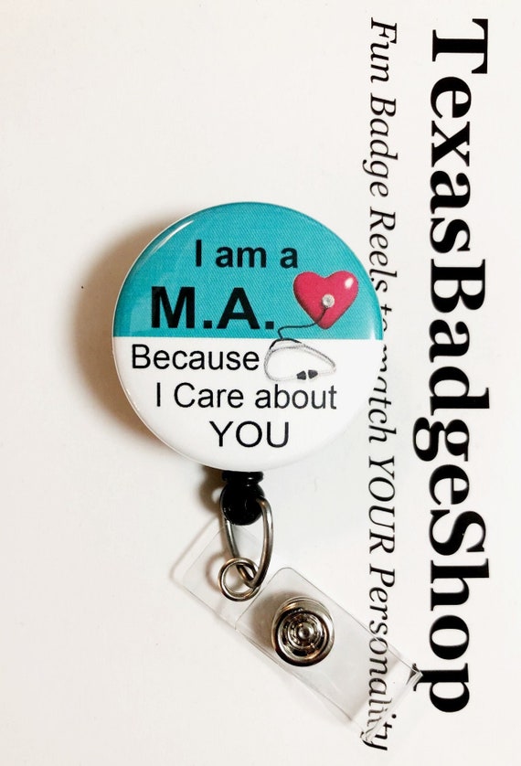 MA Medical Assistant, Color: Teal and White I'm a M.A. Because I Care About  YOU Retractable Reel ID Badge Holder you Pick Reel Style -  UK