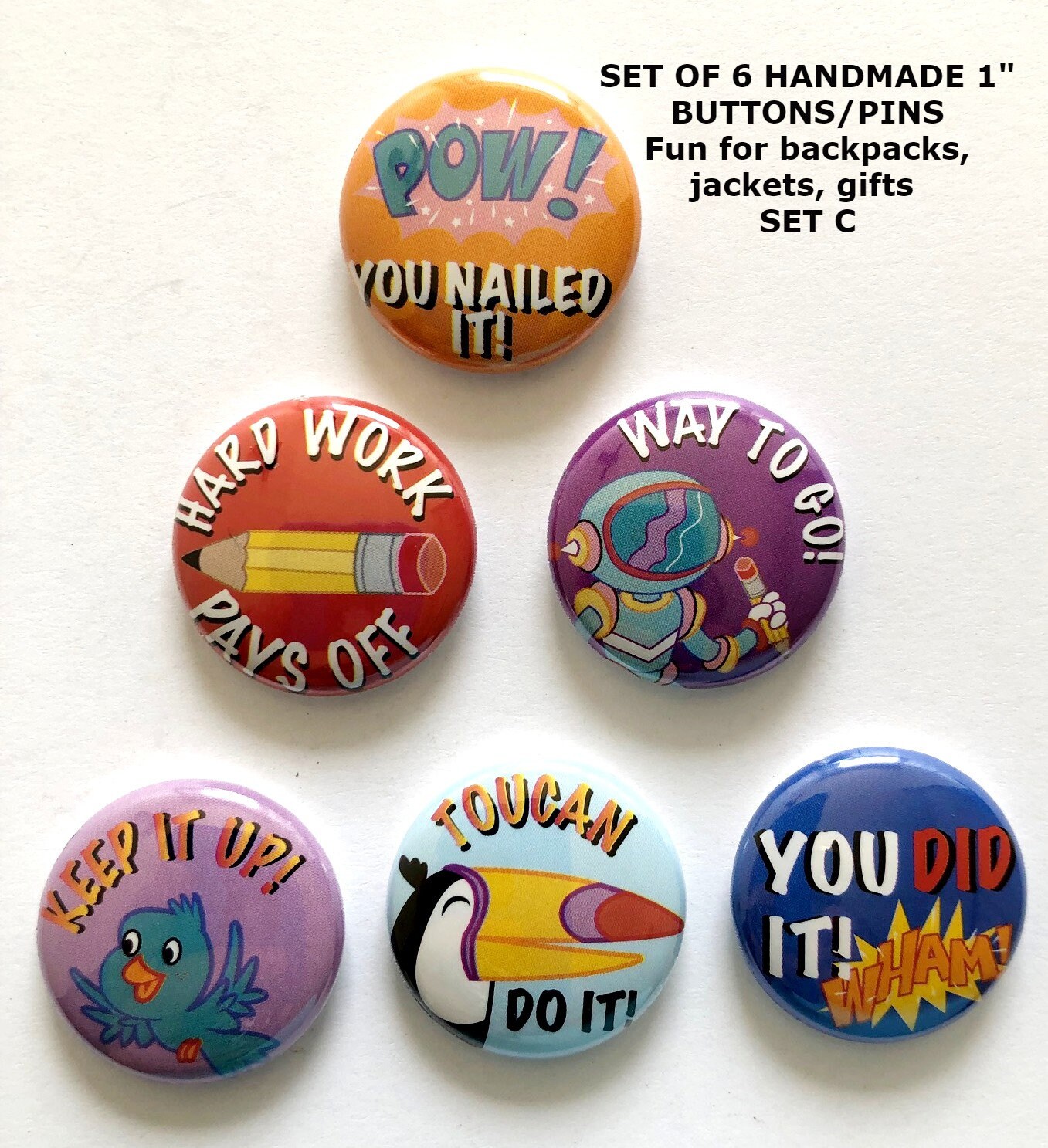 6-pk Novelty 1 Diameter Buttons/pins, Positive Messages, Fun Designs, Set  4, Themed for Backpacks, Jackets, Party Favors, Gifts 