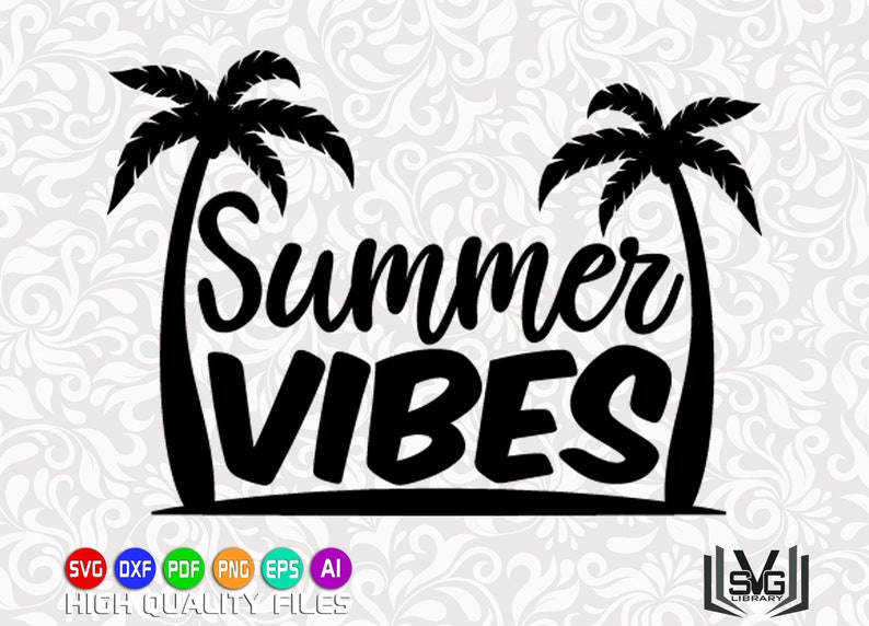 Free Free Summer Vibes Svg 596 SVG PNG EPS DXF File