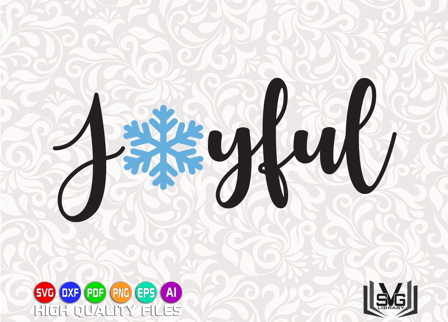 Joyful Svg Joyful Cut File Joyful Vector Joy Sowflake Etsy