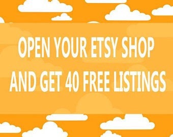 Open Your Etsy Shop and Get 40 FREE Listings!