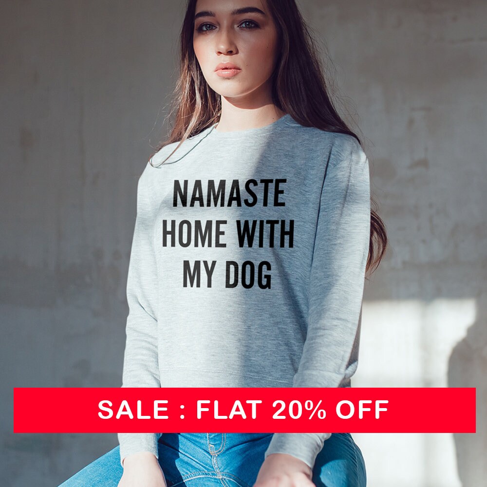 Namaste home with my dog shirt fashion tshirt slogan funny | Etsy