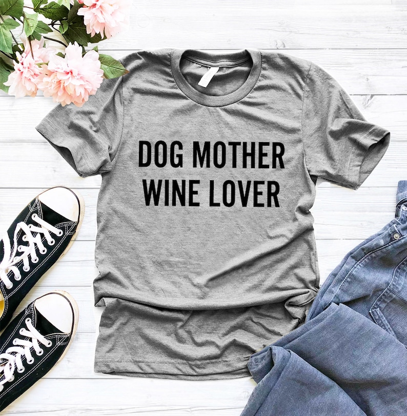 Dog Mother Wine Lover Women/'s Tank Top Mom Mother`s Day Wife Gift Tee