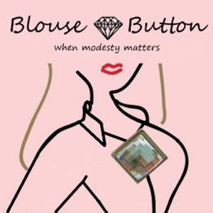 May include: A white blouse with a gold button on the collar. The button is a square shape with a clear, multi-colored design. The text "Blouse Button" and "when modesty matters" is visible above the blouse.