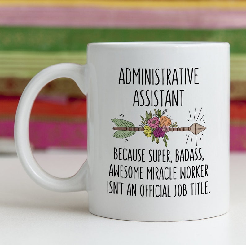 Funny Administrative Assistant Gift Idea Mug Best Ever Super Etsy