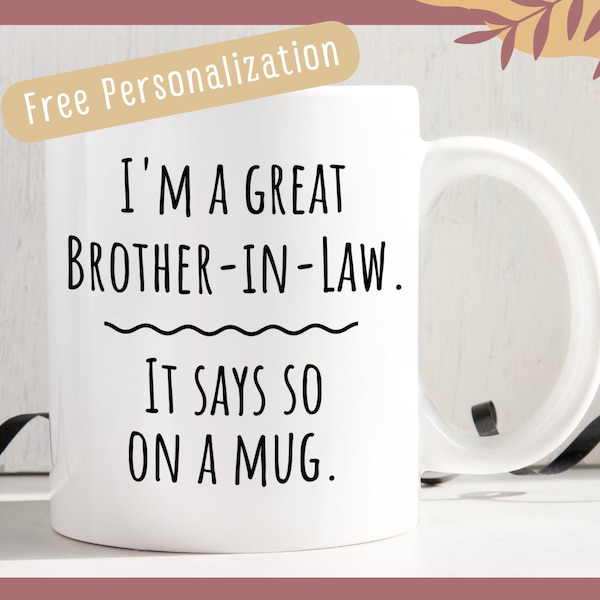 Brother in Law Funny Gift Mug For Future or Current Brother in Law