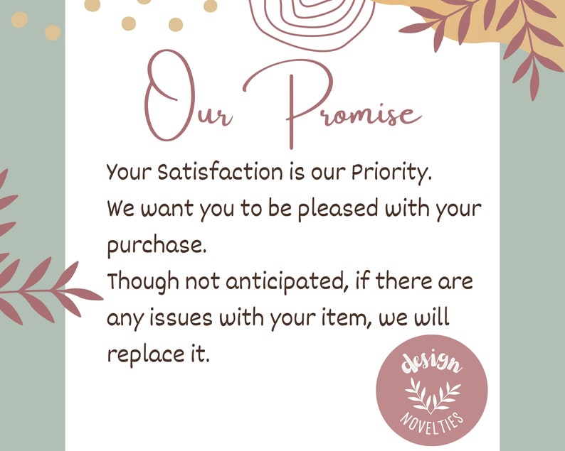 a sign that says our promise your satisfaction is our priority