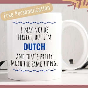 Funny Dutch Netherlands Holland Gift Idea Mug Perfect