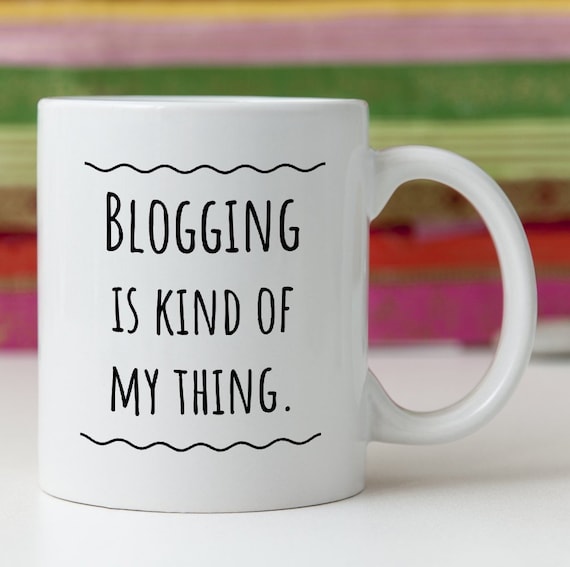 Blogger Blogging Mug Funny Gift Idea
