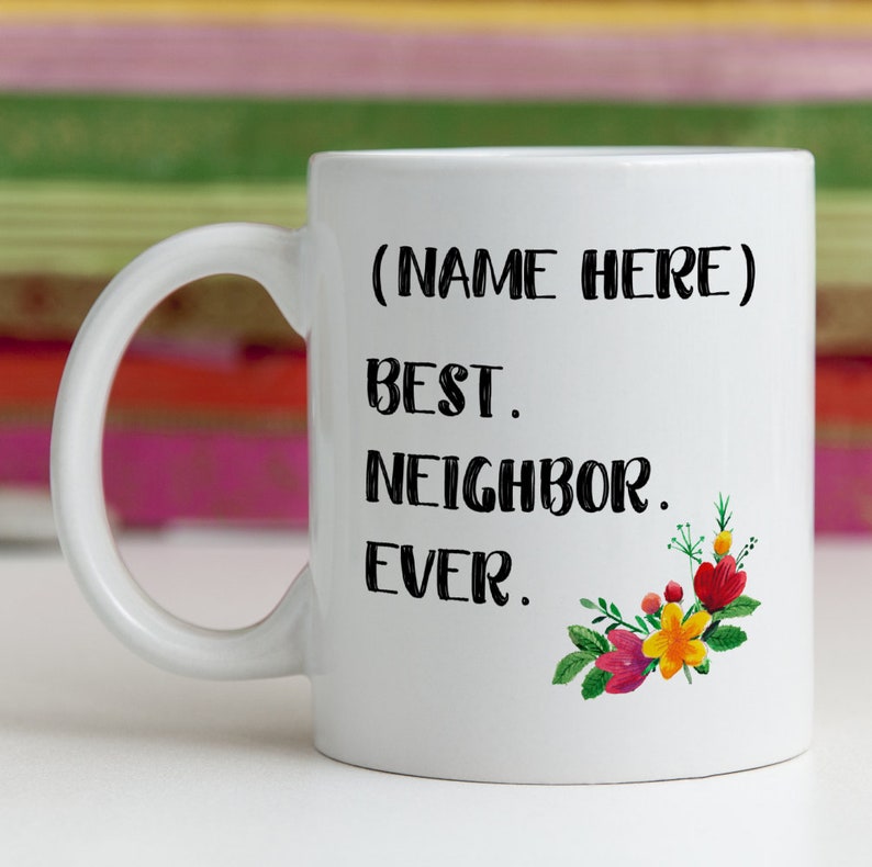 Neighbor Personalized Thank You Gift Idea Mug Best Ever Etsy