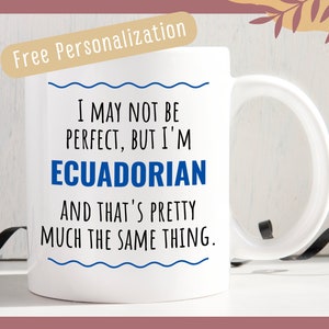 Ecuadorian Gift/Ecuadorian Mug/Ecuador Gift/Ecuador Mug/Ecuador Theme