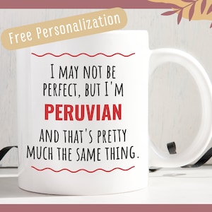 Funny Peruvian Peru Gift Idea Mug Perfect