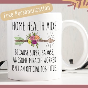 Funny Home Health Aide HHA Gift Idea Mug Best Ever Super Awesome