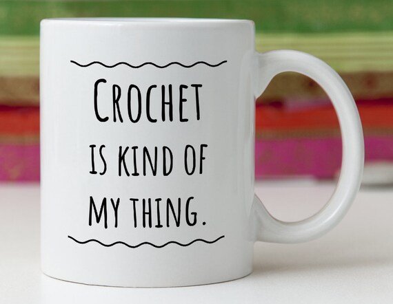 Funny Crochet Mug/Crocheters Gift/Crochet Lover Mug/Funny Crochet Gift/Crochet Coffee Mug/Crochet Lovers Gift/Gift for Crocheter/Crochet Mug