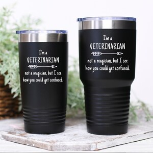 Veterinarian Vet Funny Gift Idea Tumbler Travel Mug Not a Magician