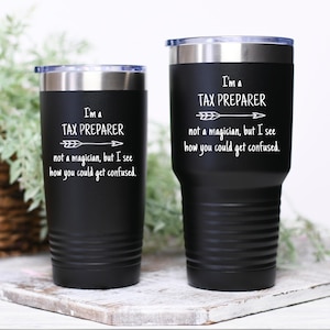 Tax Preparer Funny Gift Idea Tumbler Travel Mug Not a Magician