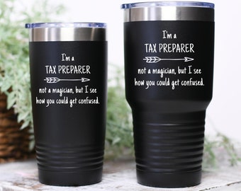 Tax Preparer Funny Gift Idea Tumbler Travel Mug Not a Magician