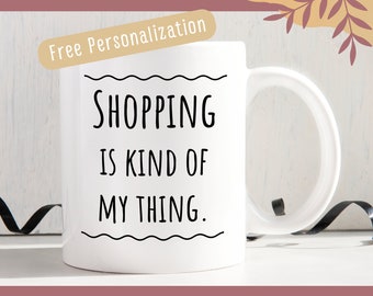 Shopping Lover Gift Shopaholic Mug