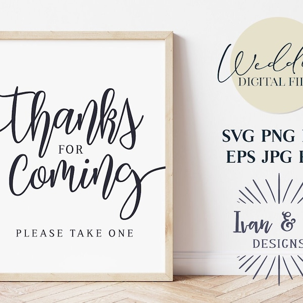Thanks for Coming Svg Files, Wedding Svg, Thank You Favors Sign Svg, Cricut Svg, Silhouette Designs, Digital Cut Files, JPG DXF PNG