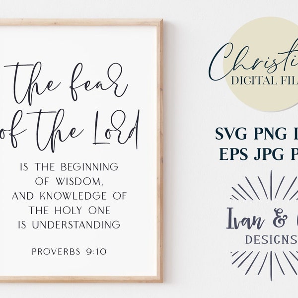 The Fear of the Lord Svg Files, Christian Svg, Proverbs 9:10, Bible Verse, Cricut Svg, Silhouette Designs, Digital Cut Files, JPG DXF PNG