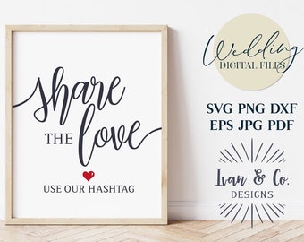 Teilen Sie die Liebe-Svg-Dateien, Hochzeit-Zeichen-Svg, Hochzeit Hashtag-Zeichen-Svg, Cricut-Svg, Silhouette-Designs, digitale Schnittdateien, JPG DXF PNG