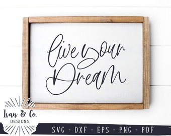 Download Live Your Dreams Svg Dxf Graphic Art Cut Files Craft Supplies Tools Paper Party Kids Kromasol Com